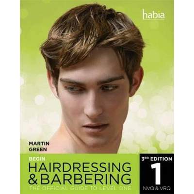 【4周达】Begin Hairdressing and Barbering: The Official Guide to Level 1 NVQ & VRQ [9781408075081]