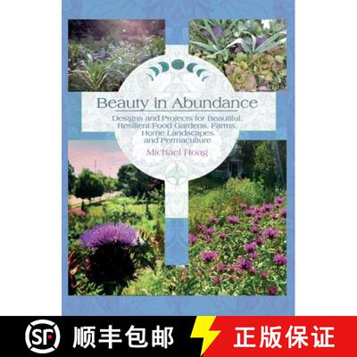 【3-4周达】精装 Beauty in Abundance: Designs and Projects for Beautiful, Resilient Food Gardens, Farm... [9781737841326]