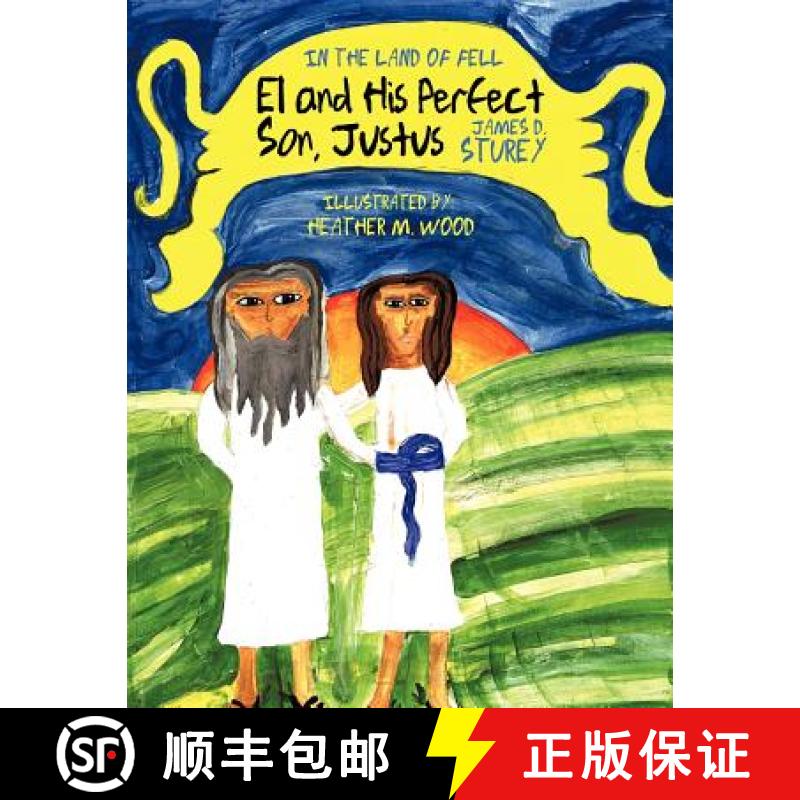 【3-4周达】El and His Perfect Son, Justus: In the Land of Fell [9781449720179]
