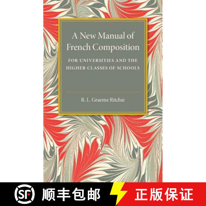 【3-4周达】A New Manual of French Composition: For Universities and the Higher Classes of Schools [9781316603741]