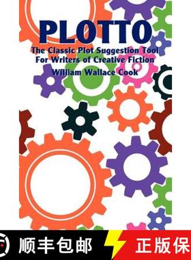 【3-4周达】Plotto: The Classic Plot Suggestion Tool for Writers of Creative Fiction [9780981928470]