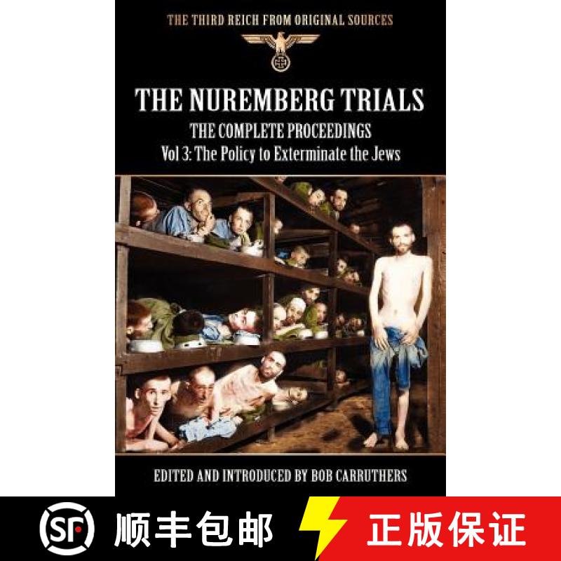 【4周达】The Nuremberg Trials - The Complete Proceedings Vol 3: The Policy to Exterminate the Jews [9781908538796]