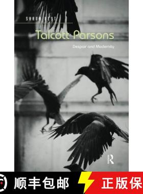【3-4周达】Talcott Parsons: Despair and Modernity [9780367597597]