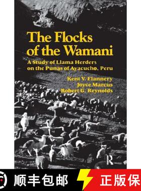【3-4周达】The Flocks of the Wamani: A Study of Llama Herders on the Punas of Ayacucho, Peru [9781598744606]