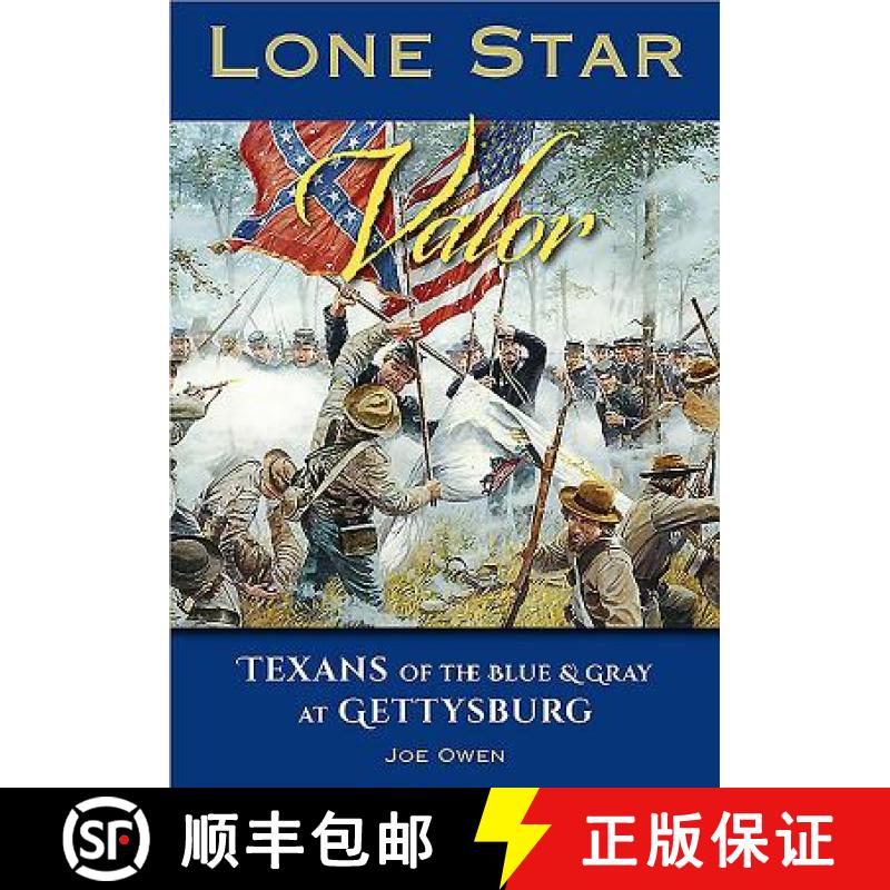 【3-4周达】Lone Star Valor: Texans of the Blue & Gray at Gettysburg [9780999304952]