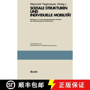 【3-4周达】Soziale Strukturen und individuelle Mobilität: Beiträge zur sozio-demographischen Analys... [9783322997906]