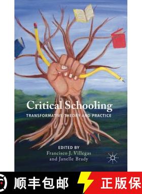 【3-4周达】Critical Schooling : Transformative Theory and Practice [9783030007157]