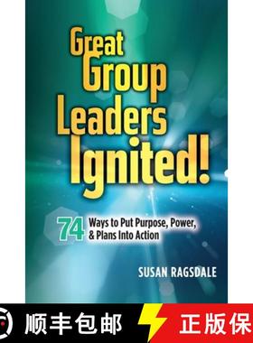 【3-4周达】Great Group Leaders Ignited! : 74 Ways to Put Purpose, Power, & Plans Into Action [9781942743088]