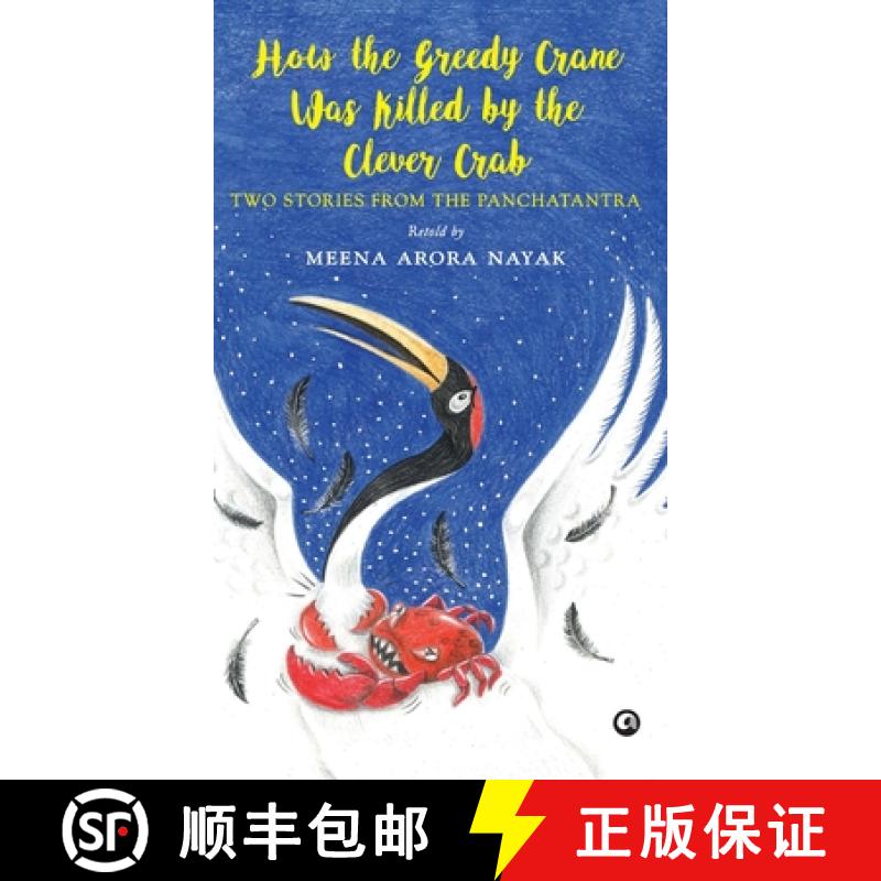 【3-4周达】How the Greedy Crane Was Killed by the Clever Crab: Two Stories from the Panchatantra [9788197496974]