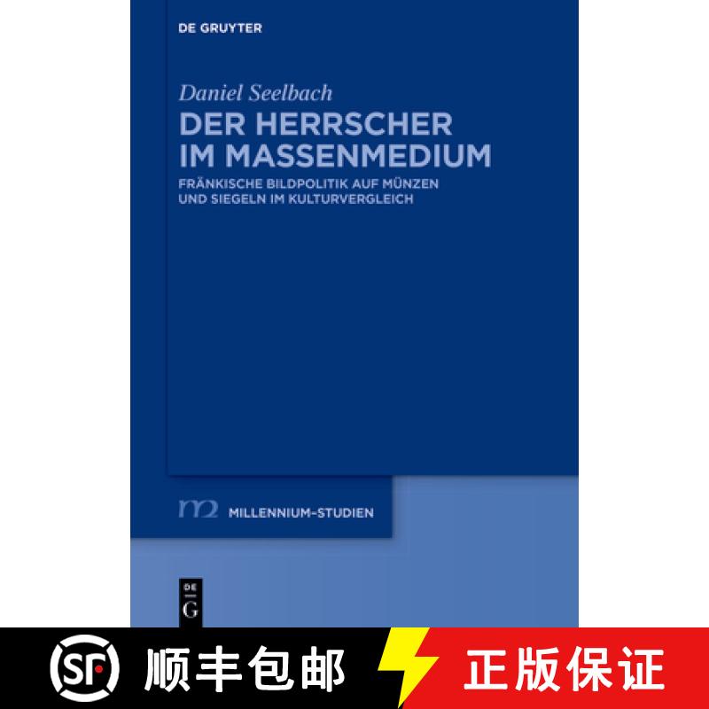 预订 Der Herrscher Im Massenmedium: Fränkische Bildpolitik Auf Münzen Und Siegeln Im Kulturvergleich [9783111341576]