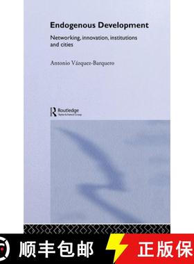 【3-4周达】Endogenous Development: Networking, Innovation, Institutions and Cities [9780415285797]
