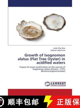 预订 Growth of Isognomon alatus (Flat Tree Oyster) in acidified waters [9783659589867]