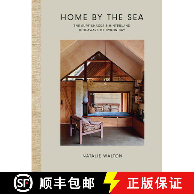 【3-4周达】Home by the Sea: The Surf Shacks and Hinterland Hideaways of Byron Bay [9781743798256]