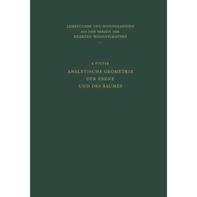 【4周达】Analytische Geometrie Der Ebene Und Des Raumes [9783034840743]