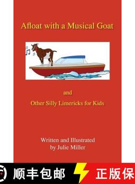 预订 Afloat with a Musical Goat: And Other Silly Limericks for Kids [9780997870749]