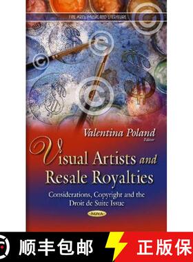 【3-4周达】Visual Artists and Resale Royalties: Considerations, Copyright and the Droit de Suite Issue [9781631173028]