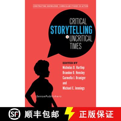 预订 精装 Critical Storytelling in Uncritical Times: Undergraduates Share Their Stories in Higher Edu... [9789463510042]