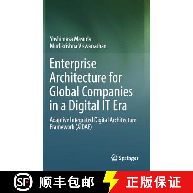 【3-4周达】Enterprise Architecture for Global Companies in a Digital IT Era : Adaptive Integrated Dig... [9789811310829]