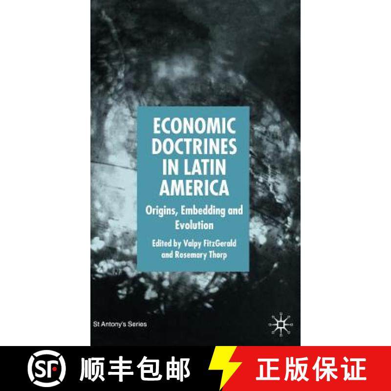 【3-4周达】Economic Doctrines in Latin America: Origins, Embedding and Evolution [9781403997494]