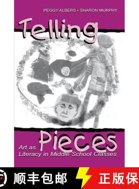【3-4周达】精装 Telling Pieces: Art as Literacy in Middle School Classes [9781138423404]