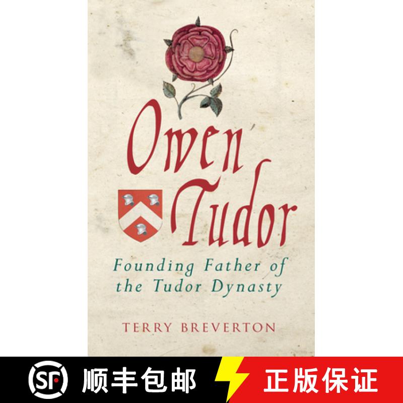 【2-3周达】Owen Tudor: Founding Father of the Tudor Dynasty [9781445694375]