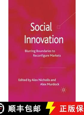 【3-4周达】Social Innovation : Blurring Boundaries to Reconfigure Markets [9781349327355]