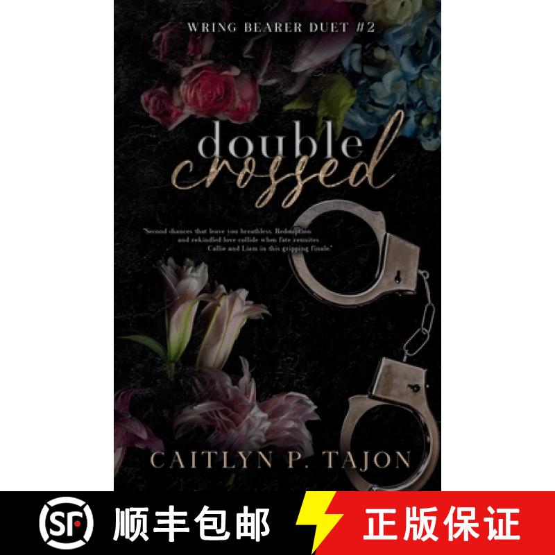 【3-4周达】Double Crossed (Wring Bearer Duet #2): A spicy forced proximity, fake marriage redemption ... [9798869110398]
