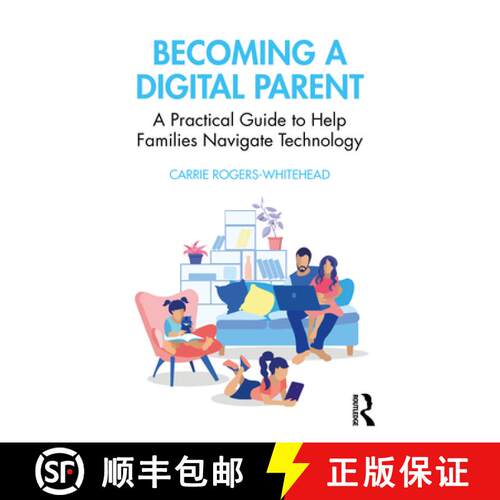 【3-4周达】成为数字父母 Becoming a Digital Parent : A Practical Guide to Help Families Navigate Techn... [9780367424626]
