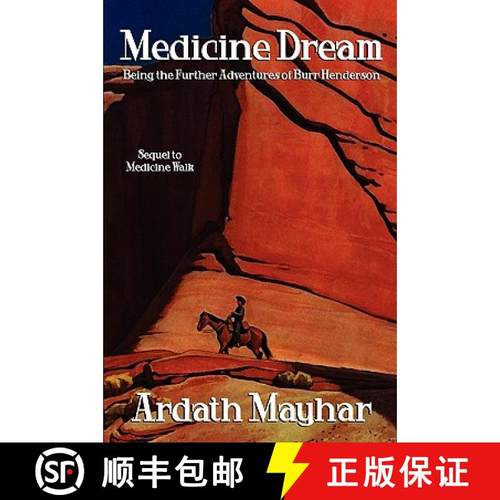 【3-4周达】Medicine Dream: Being the Further Adventures of Burr Henderson: A Sequel to Medicine Walk [9781434402752]