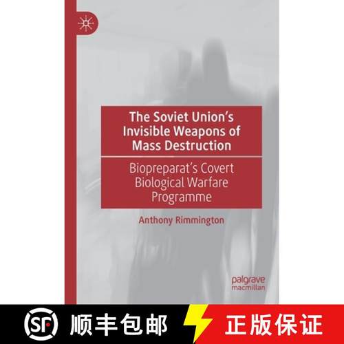 【3-4周达】The Soviet Union's Invisible Weapons of Mass Destruction : Biopreparat's Covert Biological... [9783030828844]
