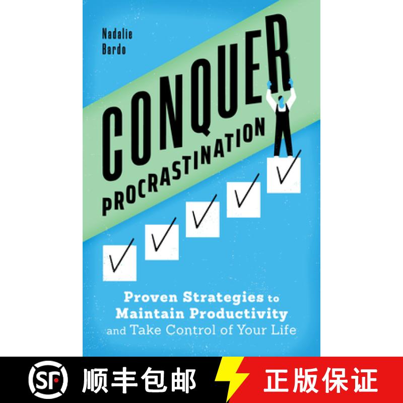 预订 Conquer Procrastination: Proven Strategies to Maintain Productivity and Take Control of Your Life [9781647395001]