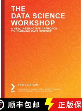 【3-4周达】The Data Science Workshop: A New, Interactive Approach to Learning Data Science [9781838981266]