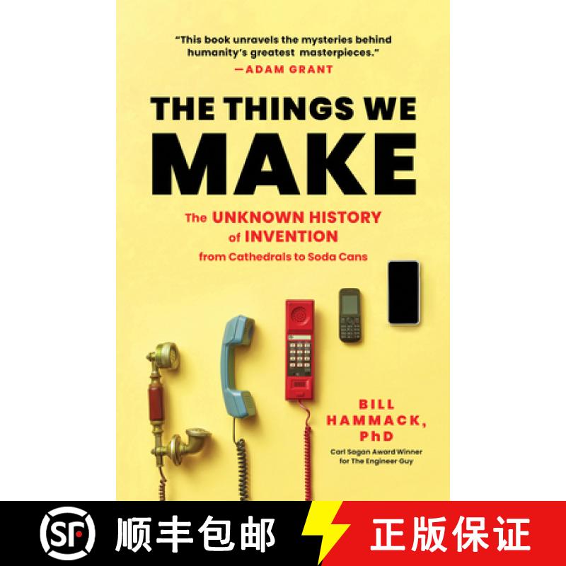 The Things We Make: The Unknown History of Invention from Cathedrals to Soda Cans [9781728280455]