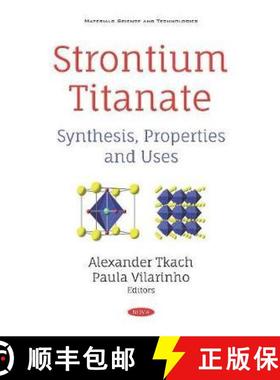 【3-4周达】Strontium Titanate: Synthesis, Properties and Uses [9781536154375]