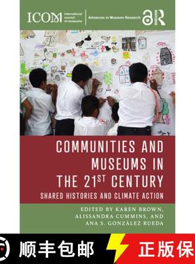 【3-4周达】Communities and Museums in the 21st Century: Shared Histories and Climate Action [9781032288413]