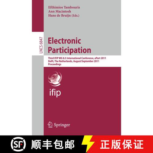 【3-4周达】Electronic Participation : Third IFIP WG 8.5 International Conference, ePart 2011, Delft, ... [9783642233326]