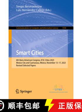 【3-4周达】Smart Cities : 6th Ibero-American Congress, ICSC-Cities 2023, Mexico City and Cuernavaca, ... [9783031525162]