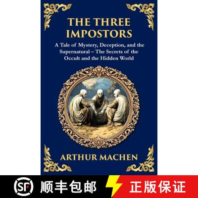 【3-4周达】The Three Impostors: Dark Tales of Mystery, Deception, and Supernatural Horror - A Classic... [9781804219676]