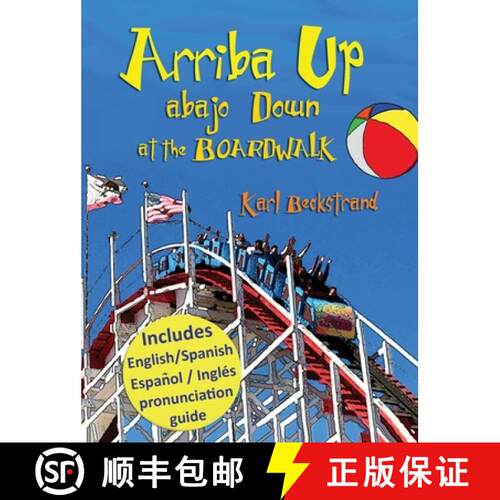 【3-4周达】精装 Arriba Up, Abajo Down at the Boardwalk: A Picture Book of Opposites in English & Spanish [9781732069671]