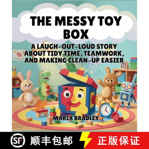 【3-4周达】精装 The Messy Toy Box: A Laugh-Out-Loud Story About Tidy Time, Teamwork, and Making Clean... [9798295633904]