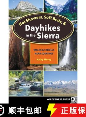 【3-4周达】Hot Showers, Soft Beds, and Dayhikes in the Sierra : Walks and Strolls Near Lodgings [9780899979816]