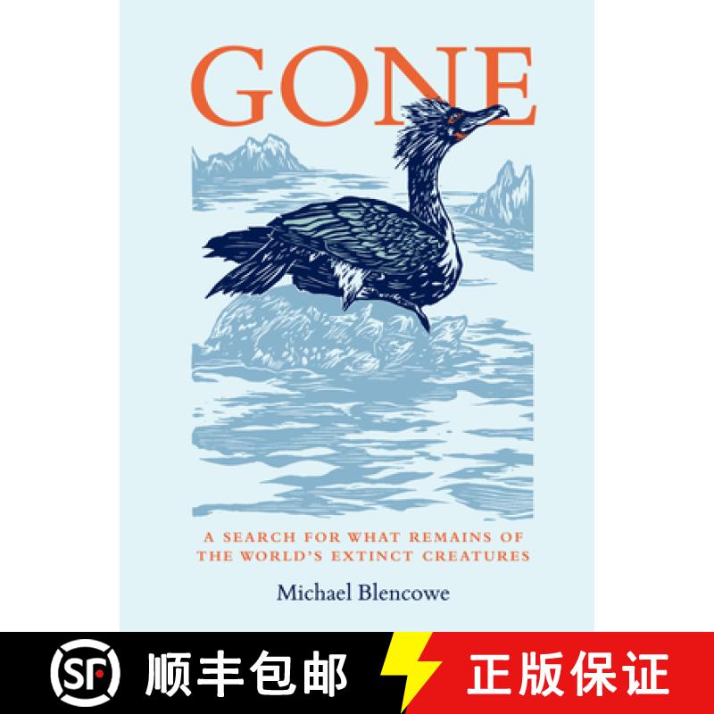 预订 Gone: A Search for What Remains of the World's Extinct Creatures [9780711256750]