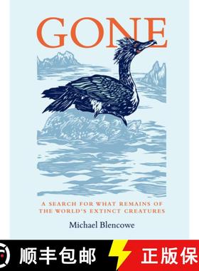 预订 Gone: A Search for What Remains of the World's Extinct Creatures [9780711256750]