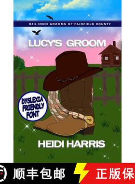 预订 Lucy's Groom (Mail Order Grooms of Fairfield County) Dyslexia Friendly Font [9798896480020]