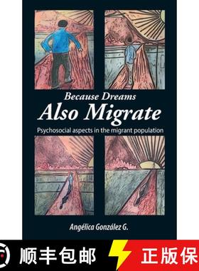预订 Because Dreams Also Migrate: Psychosocial aspects in the migrant population [9781685746919]