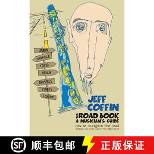 【3-4周达】The Road Book - A Musician's Guide: How to Navigate The Road (Before You Even Leave The Dr... [9780998073996]