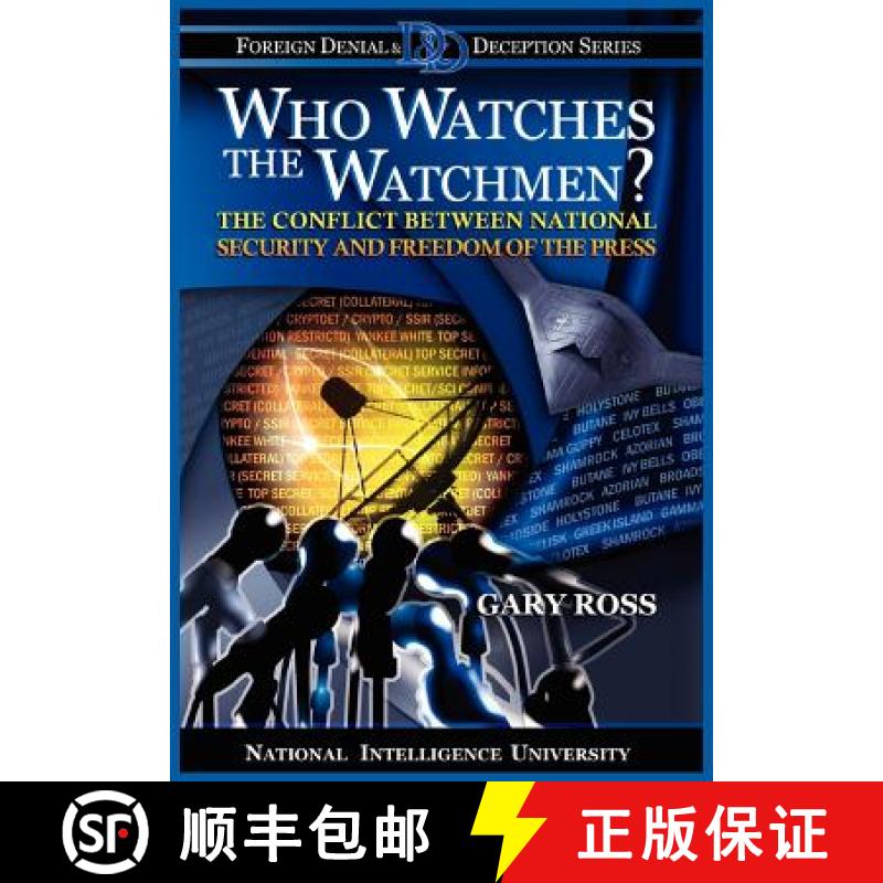 【2-3周达】Who Watches the Watchmen? The Conflict Between National Security and Freedom of the Press [9781780397122]
