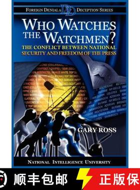【3-4周达】Who Watches the Watchmen? The Conflict Between National Security and Freedom of the Press [9781780397122]
