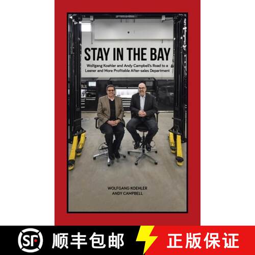 【3-4周达】Stay in the Bay: Wolfgang Koehler and Andy Campbell's Road to a Leaner and More Profitable... [9780228833666]