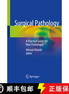 【3-4周达】Surgical Pathology: A Practical Guide for Non-Pathologist [9783030536923]